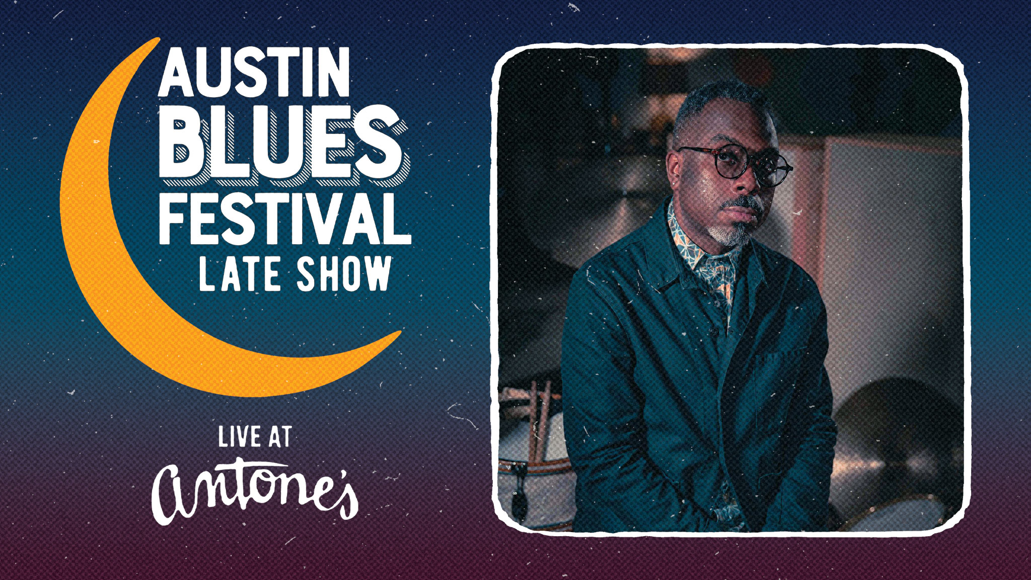 Antone's 50th Anniversary Presents: Austin Blues Festival